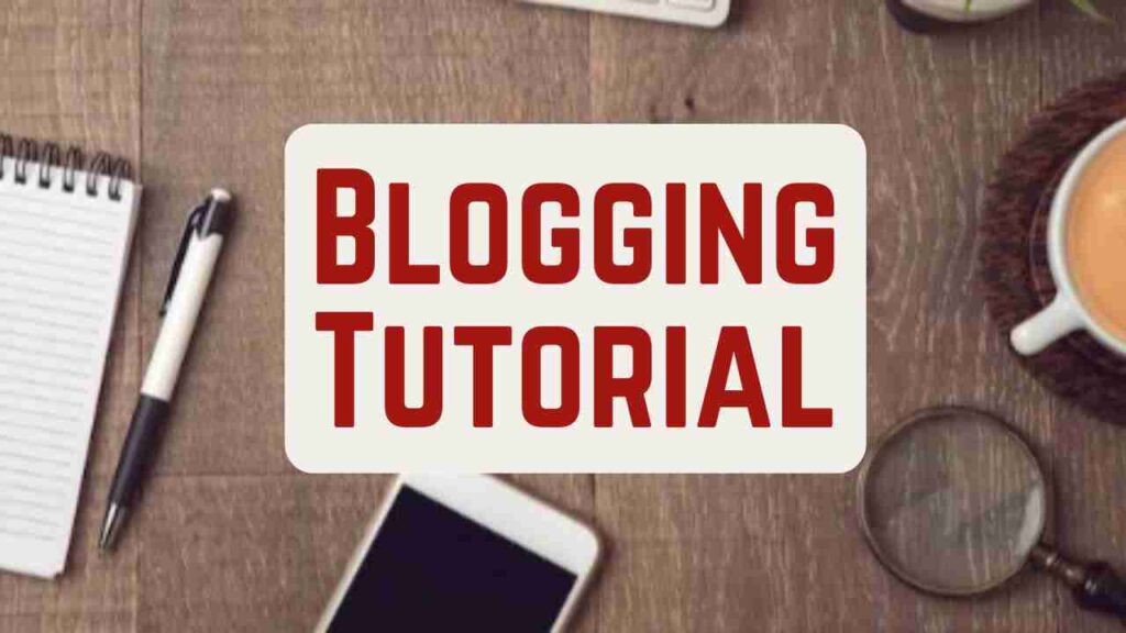 "Blogging Tutorial in Hindi for Beginners"